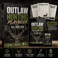 Outlaw Hunting Playbook: Kill More Deer Without Expensive Gear