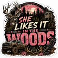 She Likes It In The Woods Sticker