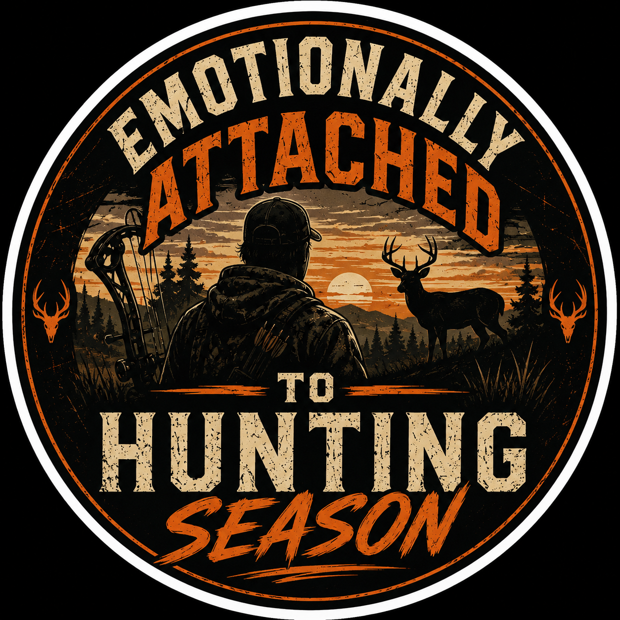 Emotionally Attached To Hunting Season Sticker